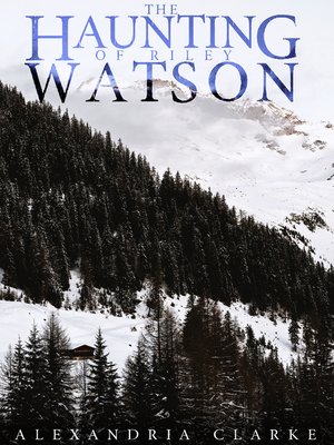 cover image of The Haunting of Riley Watson